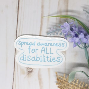 Spread Awareness for All Disabilities Sticker, Disability Awareness Sticker, Disabilities Sticker, Equality Sticker, Positivity Sticker