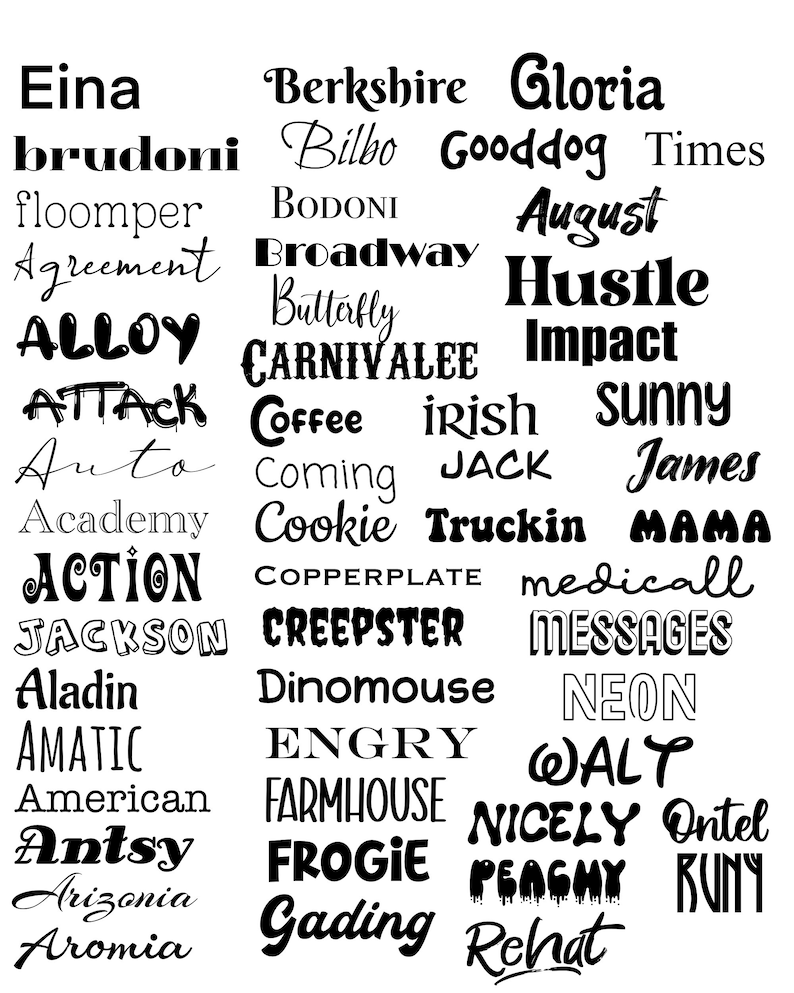 Puede incluir: Una imagen en blanco y negro con una lista de palabras en diferentes fuentes. Las palabras est&aacute;n dispuestas en una cuadr&iacute;cula y incluyen nombres como "Eina", "Berkshire", "Gloria", "brudoni", "Bilbo", "Gooddog", "Times", "BODONI", "Broadway", "August", "Agreement", "Butterfly", "Hustle", "ALLOY", "CARNIVALEE", "Impact", "ATTACK", "Coffee", "Irish", "Sunny", "Auto", "Coming", "JACK", "James", "Academy", "Cookie", "Truckin", "MAMA", "ACTION", "COPPERPLATE", "medicall", "JACKSON", "CREEPSTER", "MESSAGES", "Aladin", "Dinomouse", "NEON", "AMATIC", "ENGRY", "WALT", "American", "FARMHOUSE", "NICELY", "Ontel", "Antsy", "FROGIE", "PEAGHY", "BUNY", "Aromia", "Gading", "Rehat".