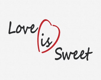 love is Sweet, Valentine's Day Embroidery Design, Love - machine embroidery, Festive designs, Anniversary, Stylish Embroidery