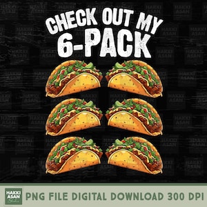 6 Pack Fitness Taco Funny Mexican Gym Top dla miłośników Taco, Taco Tuesday, Funny Gym Taco Adult Humor Tacos Gift Idea, Digital Download PNG