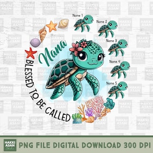 Blessed to be called Grandma Nana Turtle Grandkids Personalized PNG,Grandkids Turtle And Name,Mom Life Png,Mama Turtle Png,Mother's Day Png