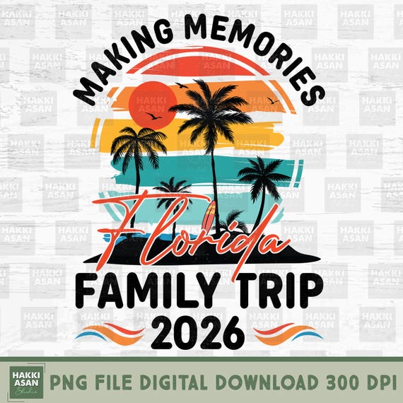 Florida Family Trip 2024 Making Memories Family Vacation PNG, Summer Vacation Png, Summer 2024, Vacation shirts png, Family Trip Png