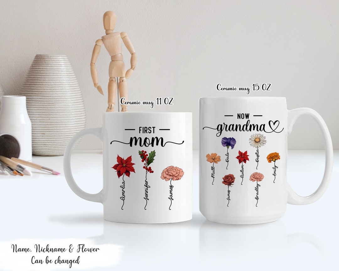 First Mom Now Grandma Birth Flower Personalized Mug, Custom Birth ...