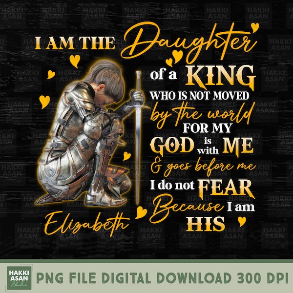 I Am The Daughter Of A King Png, Woman Warrior Knight, Warrior Of Christ, Woman Of Faith, Christian Girl, Scripture Png, Bible Verse Png