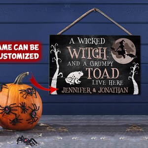 A Wicked Witch and A Grumpy Toad Live Here Halloween Sign, Personalized ...