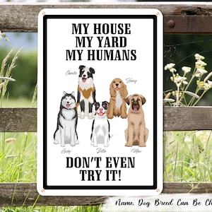 Mijn huis, mijn tuin, mijn mensen proberen het niet eens - Grappig cadeau voor hondenliefhebbers, hondenbezitters, hondenvader, hondenmoeder, gepersonaliseerd aangepast metalen bord