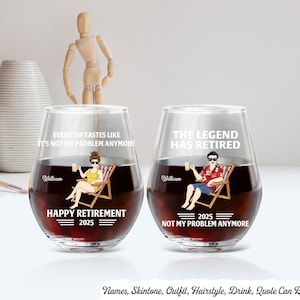 Every Sip Tastes Like It&#39;s Not My Problem Anymore Retirement - Personalized Stemless Wine Glass, Custom Happy Retirement 2025 Gift
