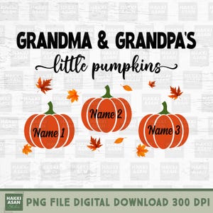 Grandparents Little Pumpkins Personalized PNG, Grandma and Grandpa’s Little Pumpkins, Custom Grandkids Name Digital, Autumn Family Gift