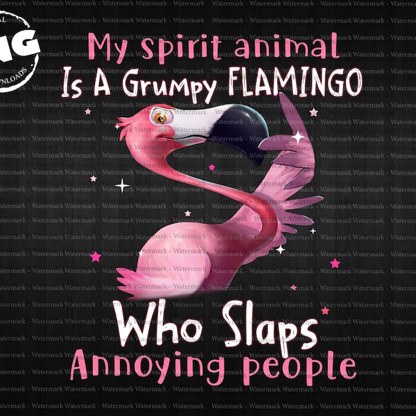 My spirit animal is a grumpy flamigo, Flamingo Lover, Funny png, Sublimation Design, christmas gift, PNG, Digital,  T Shirt Design Download