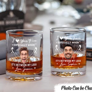 Custom Photo Couple Love Your Face - Personalized Whiskey Glass, Anniversary Valentine Birthday Gift for, Husband, Fiancé, Boyfriend, Men
