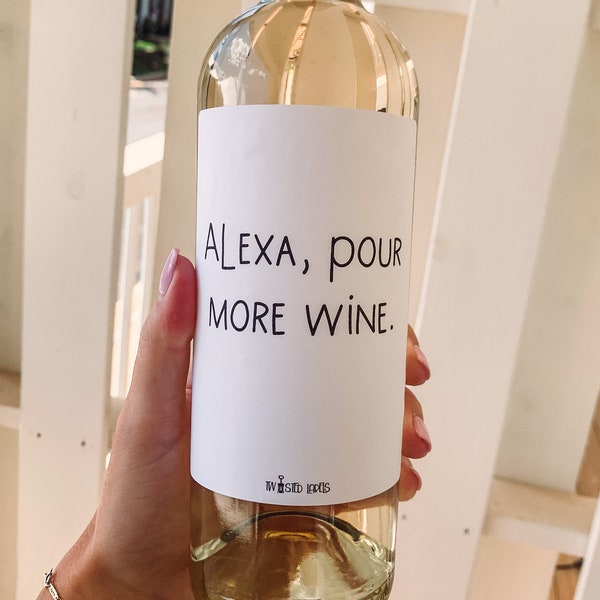 Alexa Pour More Wine Label, Custom Wine Label, Gift For A Friend