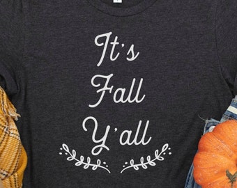 Fall Autumn Shirt, It's Fall Ya'll Graphic Shirt, Cute Fall Shirts, Gifts for Her, Gifts for Mom, Favorite BOHO Tees, Cute Women's Tee