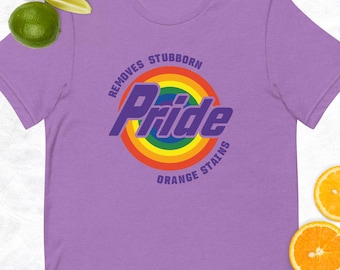 Pride Removes Stubborn Orange Stains Shirt, Funny LGBTQ Tee, Unisex Short Sleeve t-shirt