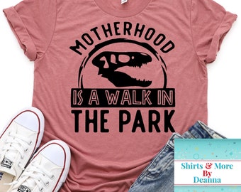 Motherhood Is A Walk In The Park T-Shirt