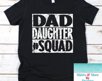 Dad Daughter #Squad T-Shirt