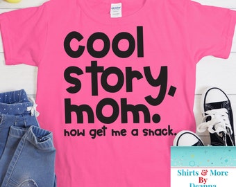 Cool Story, Mom. Now Get Me A Snack. T-Shirt