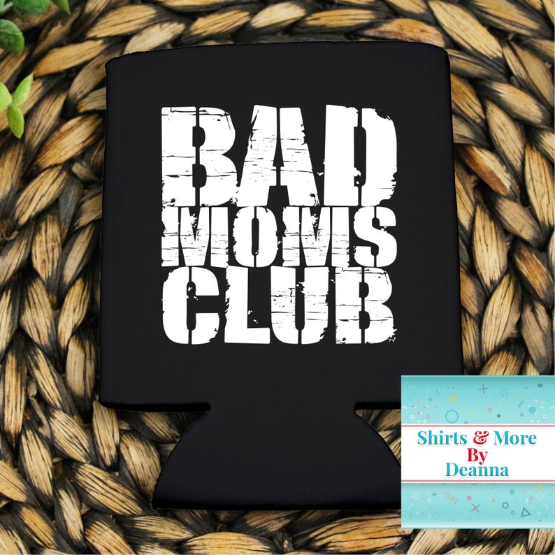 Bad Moms Club Cozie image 1