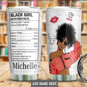 Personalized Stainless Steel Tumblers 20oz, 30oz, Black Girl Nutrition Facts Tumbler Cup, Double Wall Vacuum Gift For Men, Christmas