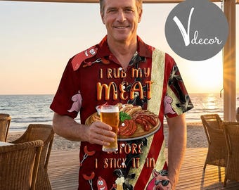 I Rub My Meat Before I Stick It In – Funny BBQ Hawaiian Shirt, Father's Day Gift for Dad, Grilling Shirt for Him, Father's Day Gift