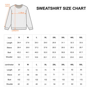 May include: A sweatshirt size chart featuring a line drawing of a crewneck sweatshirt with labels for sleeve length, 1/2 bust, and length. Two tables provide measurements in inches and centimeters for sizes S through 5XL, covering length, sleeve, bust, and shoulder.
