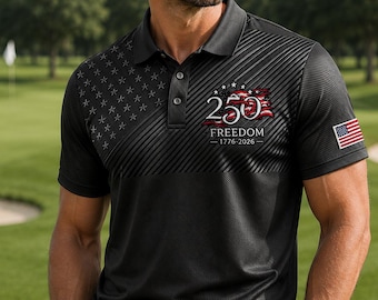 Patriotic Golf Polo Shirt Men, 250 Years Of Freedom Polo, American Flag Golf Shirt, USA Independence Day Apparel