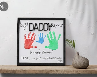Custom Father's Day Gift, Handprint Kid, Best Dad Ever, Hands Down Sign, DIY Handprint Sign, Perfect Present for Dad, Papa, Daddy, Grandpa