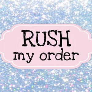 RUSH my order
