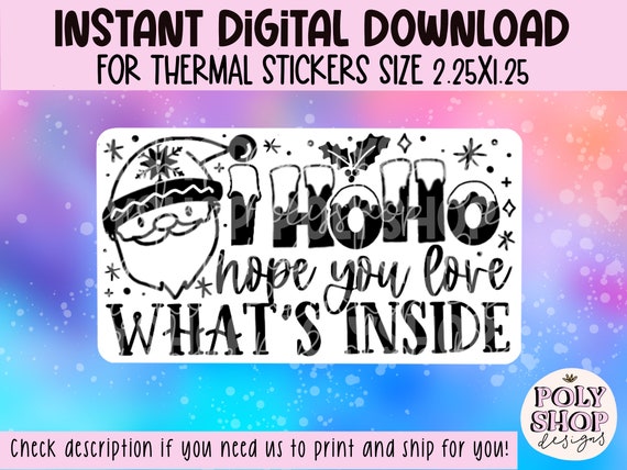 Sticker for Rollo/Munbyn Printer I HoHo Hope You Love What’s Inside Christmas Sticker PNG Download Packaging Stickers Small Business