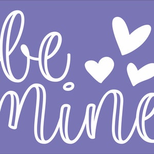 Be Mine Valentine&#39;s Stencil | Reusable Adhesive Silkscreen Transfer | Love | Sign | Shelf Sitter | Wood chalk painting | Mesh transfer