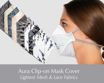 Aura Mesh & Lace Mask Covers - Transform a 3M N95 Mask with a Lightweight Reusable Clip-on Aura Cover - Choose Lace or Embroidered Mesh