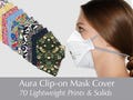 Aura Mask Cover - Transform a 3M N95 Mask with a Lightweight Reusable Colorful Clip-on Aura Cover - 70 Liberty London Solids & Prints