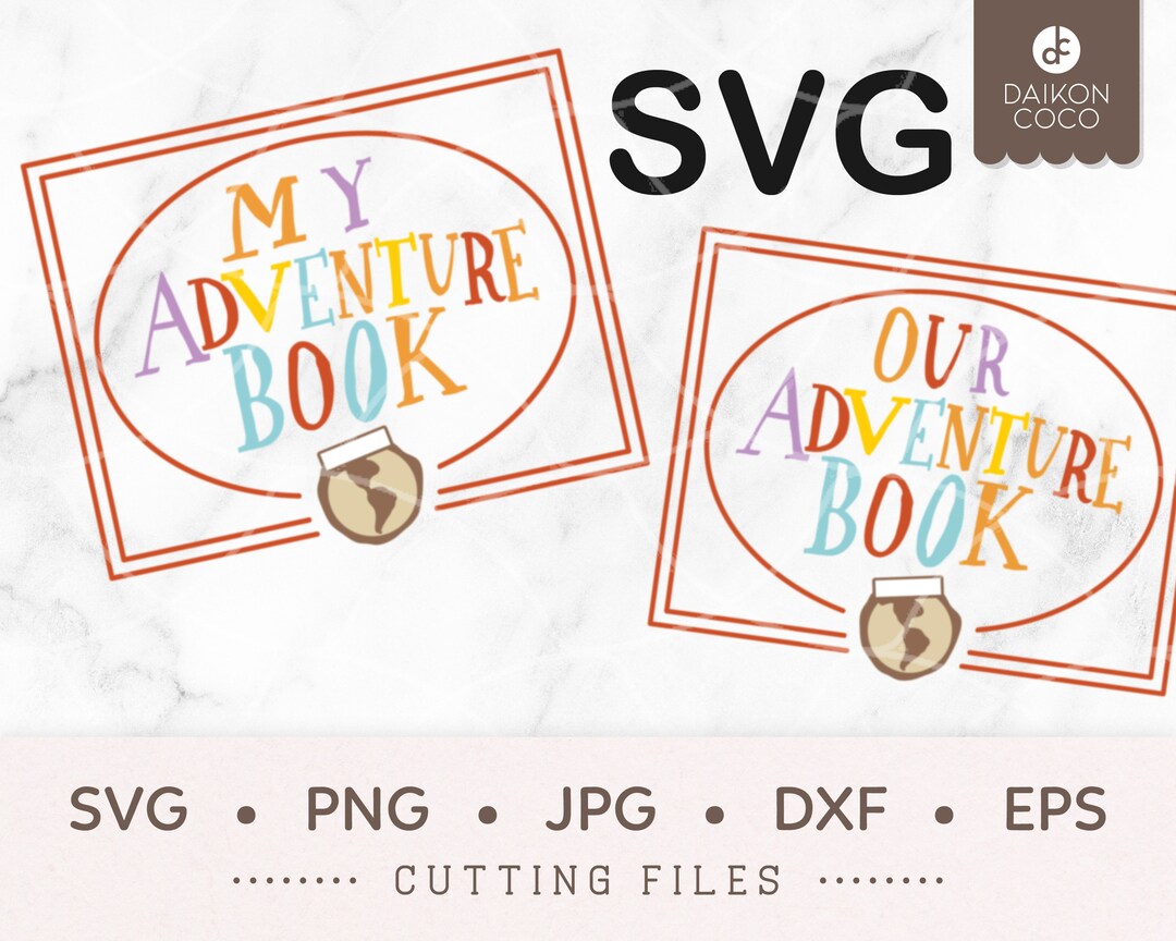 My Adventure Book SVG, Our Adventure Book SVG, up SVG, Adventure Photo  Album, Svg Png Jpg Dxf Eps Cricut Silhouette Cutting Files -  Norway