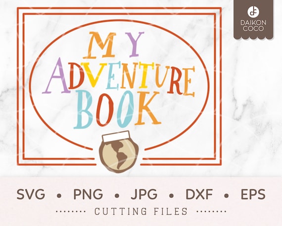 My Adventure Book SVG, Our Adventure Book SVG, up SVG, Adventure Photo  Album, Svg Png Jpg Dxf Eps Cricut Silhouette Cutting Files -  Norway