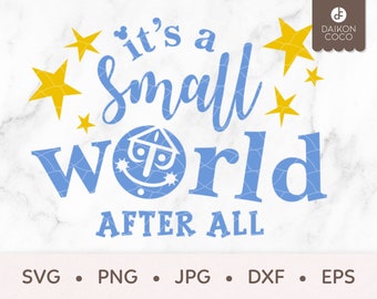 It's a Small World After All SVG, Fantasyland DL svg png jpg dxf eps Cricut Silhouette Cutting Files