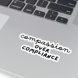 Compassion Over Compliance Sticker- BCBA ABA Gift- Special Education Teacher- Special Needs- Autism Mom Gift- Neurodiversity Gift- SPED Gift