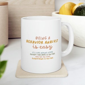 Being a Behavior Analyst Is Easy- Behavior Analyst Mug- Funny BCBA Mug- BCBA Gift- Behavior Analyst Gift- Funny Gifts for Behavior Analyst