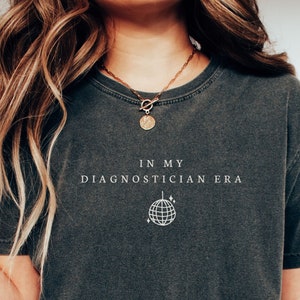 In My Diagnostician Era Shirt- Educational Diagnostician Gift- Funny Diagnostician Shirt- Diag&#39;s Version- It&#39;s Me Hi I&#39;m The Diagnostician
