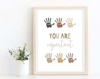 You Are Important Print - Diversity Poster - School Psychologist Office Decor - School Counselor Poster - Teacher Classroom Decor- Inclusion