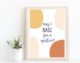 May I BASC You a Question Print - School Psychologist Office Decor - School Psychologist Gift - Instant Download