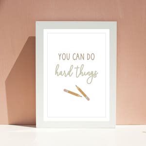 You Can Do Hard Things Print - School Psychologist Office Decor - School Counselor Therapist Office - Special Ed Teacher Classroom Printable