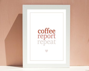 Coffee Report Repeat Print - School Psychologist Office Decor - Special Education Teacher Office Decor - Instant Download