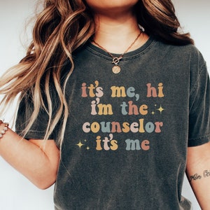 It's Me Hi I'm The Counselor It's Me Shirt- School Counselor Gift- Funny Counselor Shirt- Counselor's Version- Counselor Tee- Counseling