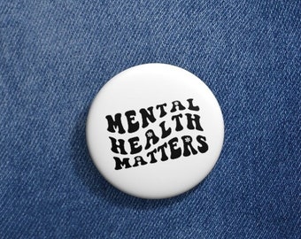 Mental Health Matters Pin Button- School Psychologist Pin- School Counselor Pin- Social Worker Therapist Pin- Mental Health Advocate Pin