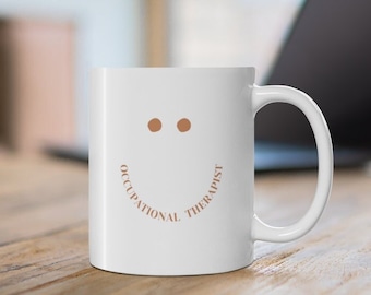 Occupational Therapist Mug - Occupational Therapy Ceramic Mug - Future OT Gift - Gifts for Occupational Therapists - COTA - OT Gifts -Coffee