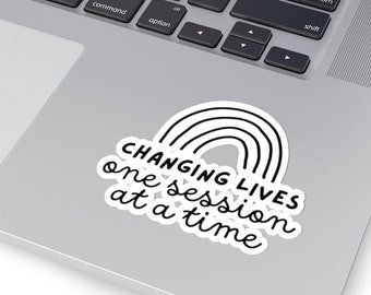Changing Lives One Session At a Time Sticker- Therapist Sticker- BCBA RBT Gift- Behavior Therapist Gift- Behavior Analyst- ABA Therapy