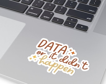 Data eller det hände inte-klistermärke - Skolpsykolog-klistermärke - BCBA RBT beteendeanalytiker-klistermärken - Skolkuratorpsykiatriker Laptopdekal