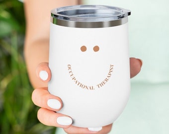 Ergotherapeut Smile Wein Kaffeebecher- Ergotherapie Geschenk- OT Geschenk- OTD Abschlussgeschenk- OT Tasse- Supervisor Intern Geschenk