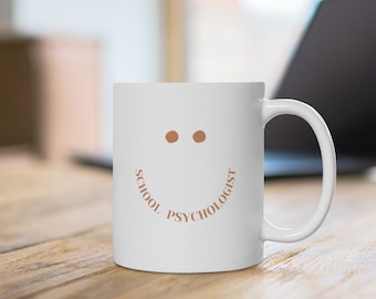 School Psychologist Mug - School Psychology Mug - School Psychologist Gift - School Psych Gift - School Psych Coffee - Ceramic Mug