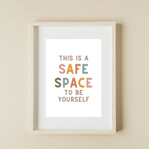 This Is A Safe Space To Be Yourself Print- School Psychologist Office Decor- School Counselor Office- Therapy Social Worker OT SLP Print