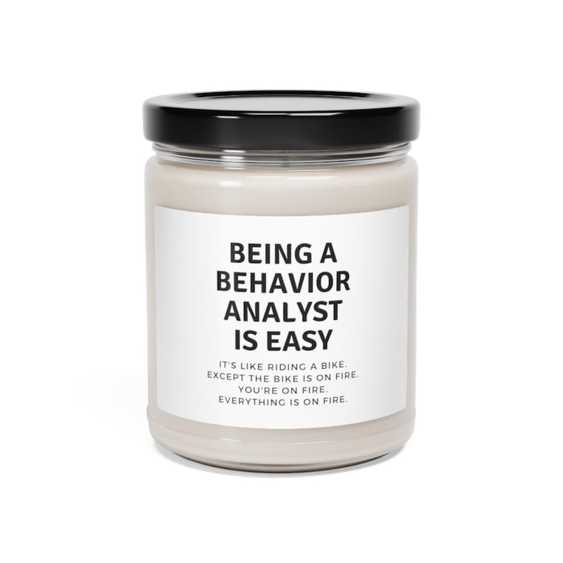 Being A Behavior Analyst Is Easy, BCBA Gift, Behavior Analyst Gifts, BCBA Candle, Funny BCBA Gift, Supervisor Gifts, Aba Gifts, Rbt Gift image 2